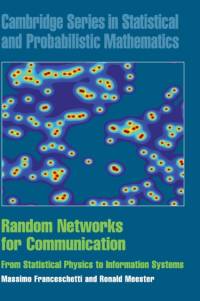 Random Networks for Communication av Massimo (University of California Franceschetti