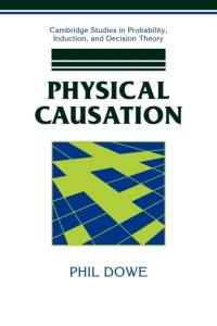 Physical Causation av Phil (University of Tasmania) Dowe