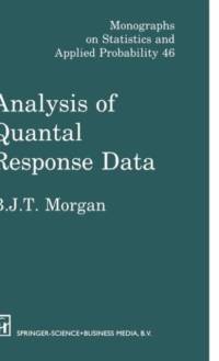 Analysis of Quantal Response Data av Byron J.T. Morgan