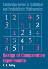 Design of Comparative Experiments av R. A. (Queen Mary University of London) Bailey