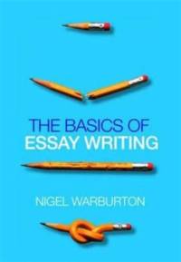 The Basics of Essay Writing av Nigel Warburton