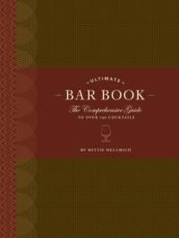 The Ultimate Bar Book: The Comprehensive Guide to Over 1,000 Cocktails av Mittie Hellmich