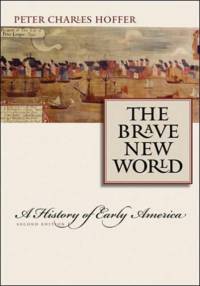 The Brave New World av Peter Charles (Research Professor of History Hoffer