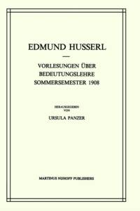 Vorlesungen UEber Bedeutungslehre Sommersemester 1908 av Edmund Husserl