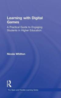 Learning with Digital Games av Nicola (Manchester Metropolitan University Whitton