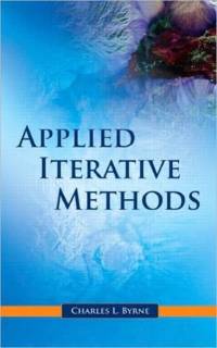 Applied Iterative Methods av Charles L. Byrne