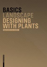 Basics Designing with Plants av Regine Ellen Wohrle