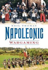 Napoleonic Wargaming av Neil Thomas