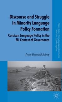 Discourse and Struggle in Minority Language Policy Formation av J. Adrey
