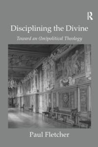 Disciplining the Divine av Paul Fletcher