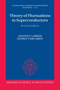 Theory of Fluctuations in Superconductors av Anatoly (Theoretical Physics Institute Larkin