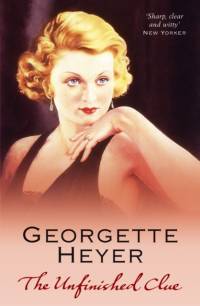 The Unfinished Clue av Georgette Heyer