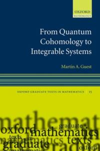 From Quantum Cohomology to Integrable Systems av Martin A. (Tokyo Metropolitan University) Guest