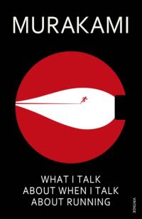 What I Talk About When I Talk About Running av Haruki Murakami