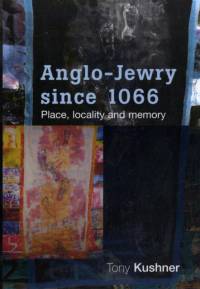 Anglo-Jewry Since 1066 av Tony Kushner