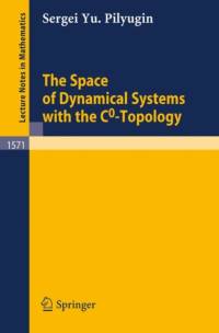 The Space of Dynamical Systems with the C0-Topology av Sergei Yu. Pilyugin