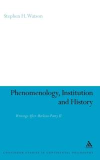 Phenomenology, Institution and History av Professor Stephen H. Watson