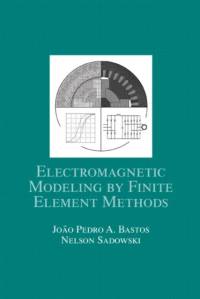 Electromagnetic Modeling by Finite Element Methods av Joao Pedro A. Bastos