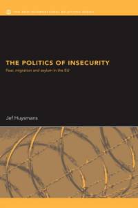 The Politics of Insecurity av Jef (Open University Huysmans