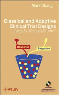 Classical and Adaptive Clinical Trial Designs Using ExpDesign Studio av Mark Chang