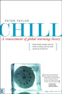 Chill, A Reassessment of Global Warming Theory av Peter Taylor