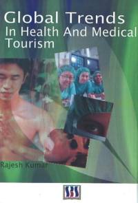 Global Trends in Health & Medical Tourism av Rajesh Kumar