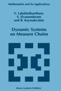 Dynamic Systems on Measure Chains av V. Lakshmikantham