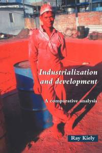 Industrialization and Development av Ray Kiely