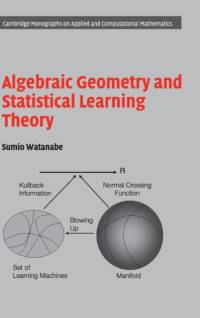 Algebraic Geometry and Statistical Learning Theory av Sumio (Tokyo Institute of Technology) Watanabe