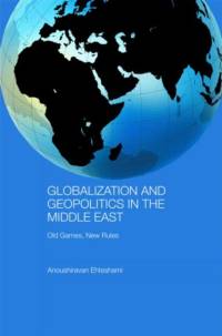 Globalization and Geopolitics in the Middle East av Anoushiravan (University of Durham Ehteshami