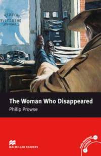 Macmillan Readers Woman Who Disappeared The Intermediate Reader Without CD av Philip Prowse