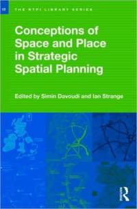 Conceptions of Space and Place in Strategic Spatial Planning