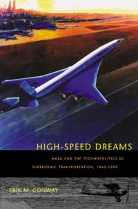High-Speed Dreams av Erik M. Conway