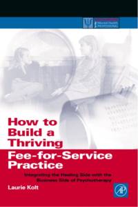 How to Build a Thriving Fee-for-Service Practice av Laurie (Private Practice Kolt