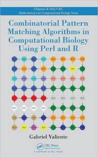 Combinatorial Pattern Matching Algorithms in Computational Biology Using Perl and R av Gabriel Valiente