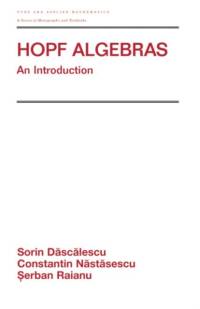 Hopf Algebra av Sorin (University of Bucharest Dascalescu