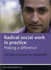 Radical social work in practice av Iain (University of the West of Scotland) Ferguson