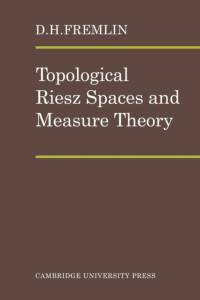 Topological Riesz Spaces and Measure Theory av D. H. Fremlin