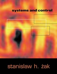 Systems and Control av Stanislaw H. (Professor Electrical and Computer Engineering Zak