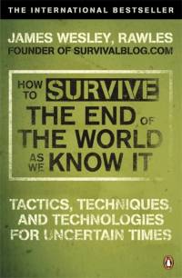 How to Survive The End Of The World As We Know It av James Wesley Rawles