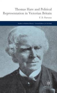 Thomas Hare and Political Representation in Victorian Britain av F. Parsons