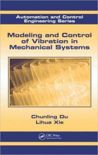 Modeling and Control of Vibration in Mechanical Systems av Chunling (Data Storage Institute Du