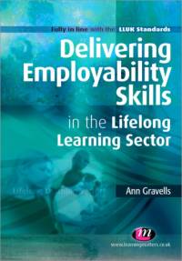 Delivering Employability Skills in the Lifelong Learning Sector av Ann Gravells