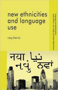 New Ethnicities and Language Use av R. Harris