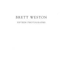 Fifteen Photographs by Brett Weston