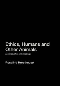 Ethics, Humans and Other Animals av Rosalind Hursthouse