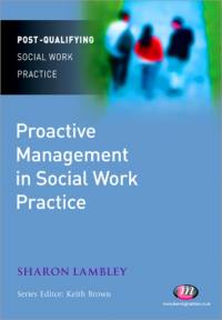 Proactive Management in Social Work Practice av Sharon Lambley