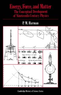 Energy, Force and Matter av Peter M. Harman