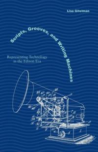 Scripts, Grooves, and Writing Machines av Lisa Gitelman