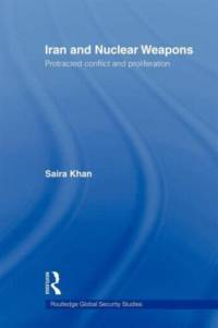 Iran and Nuclear Weapons av Saira (McGill University Khan